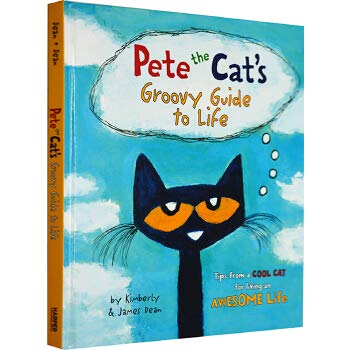 Pete the Cat's Groovy,Guide to Life - Hardcover