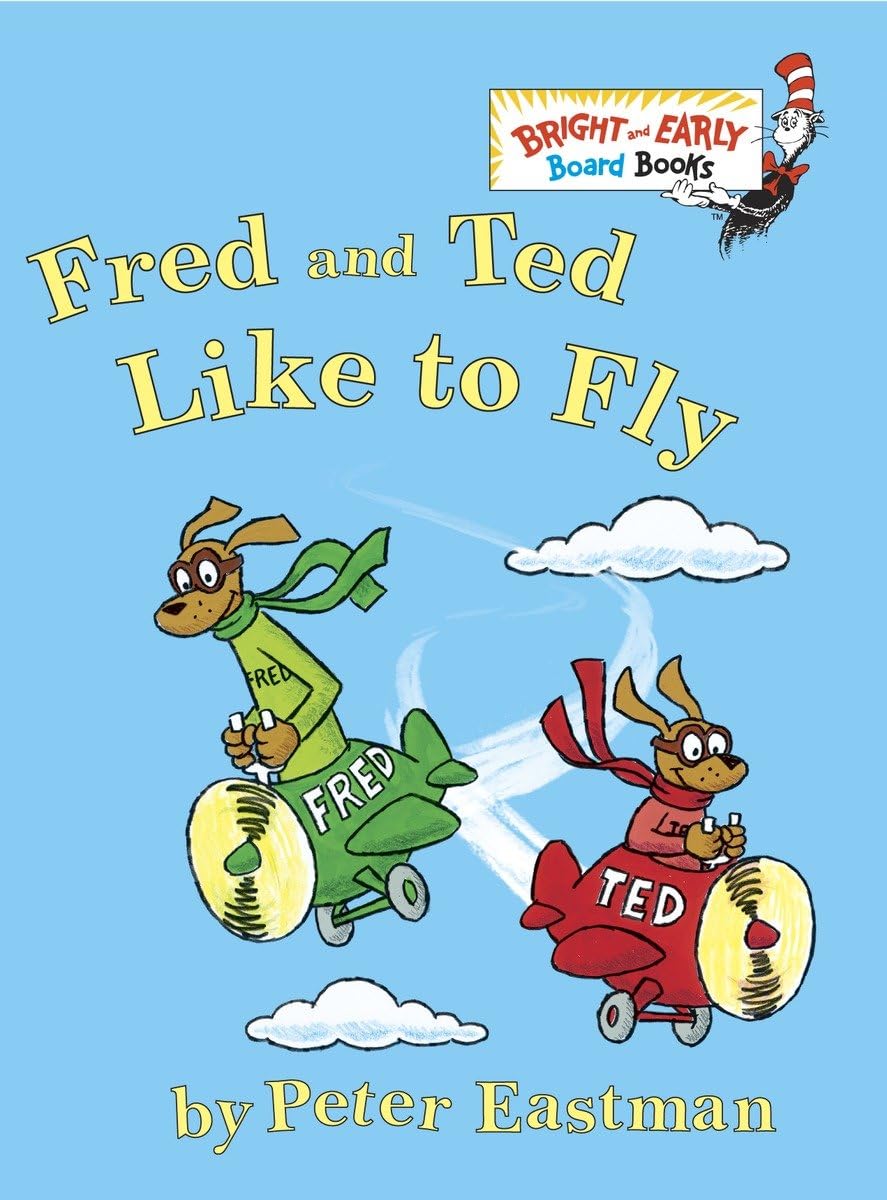 Dr. Seuss - Fred and Ted Like to Fly | Board Book