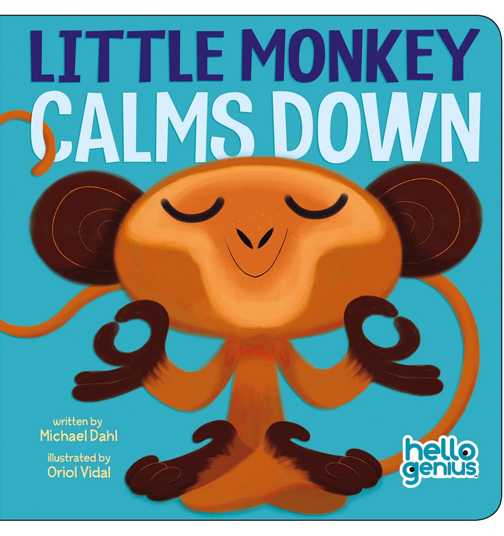 Little Monkey Calms Down (Hello Genius)