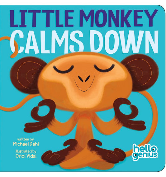 Little Monkey Calms Down (Hello Genius)