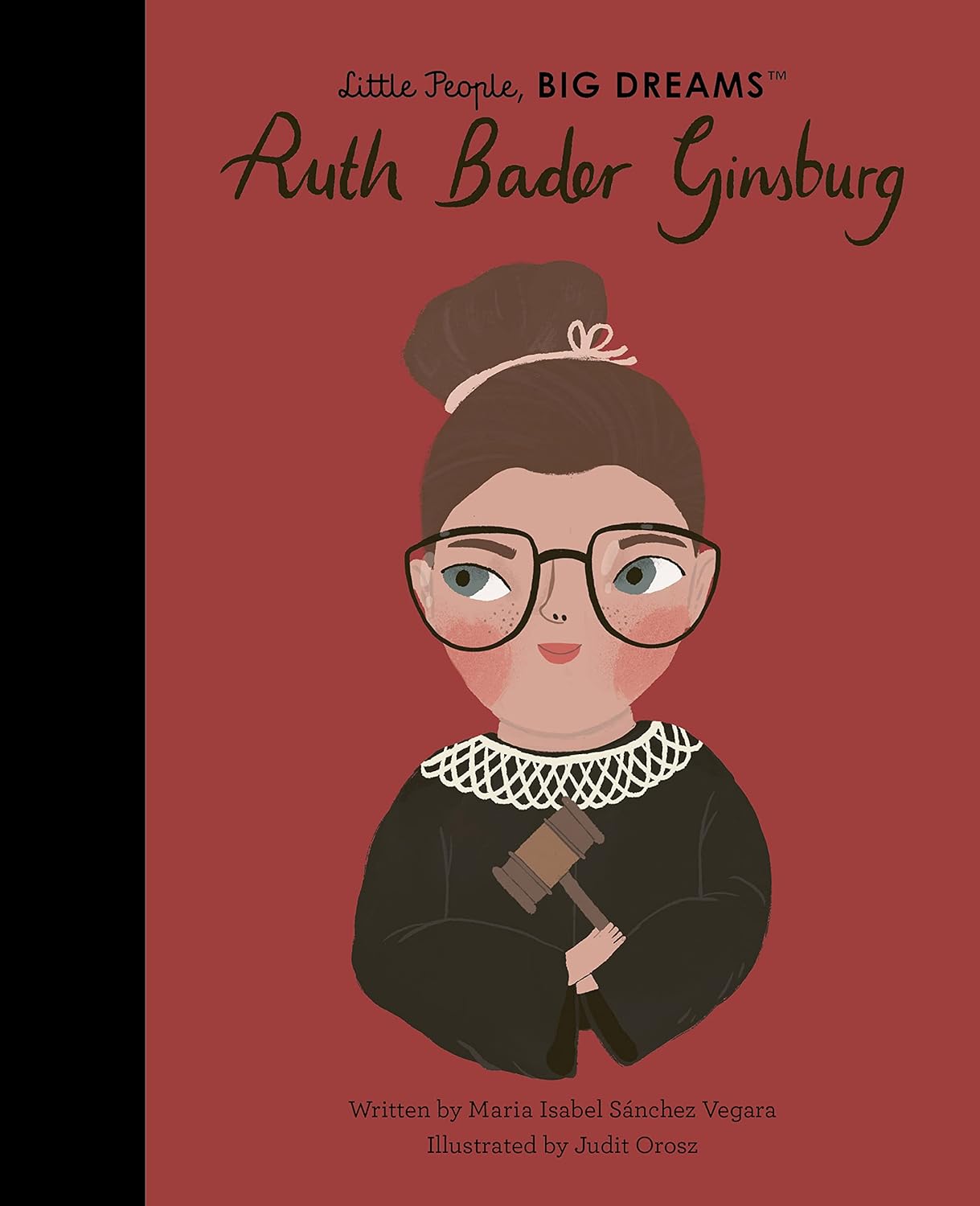 Ruth Bader Ginsburg - Little People, Big Dreams