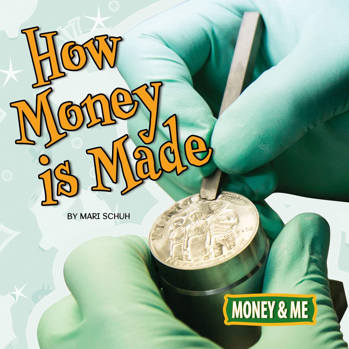 How Money Is Made (Money and Me)