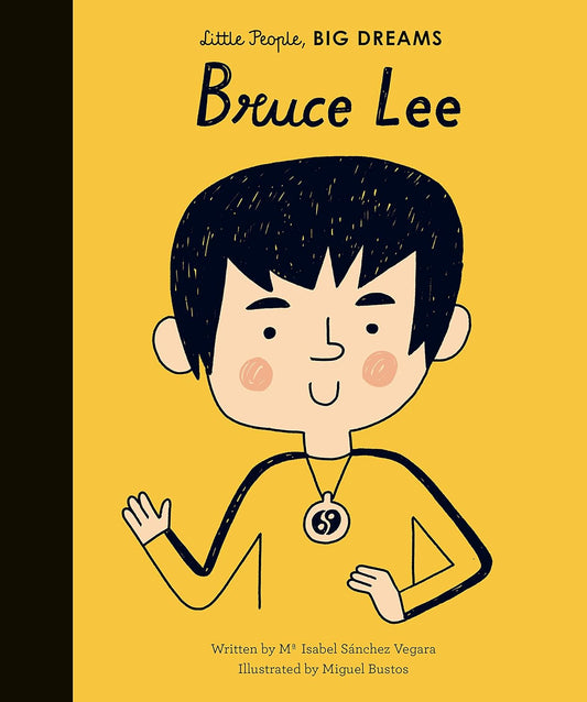 Bruce Lee - Little People, Big Dreams (Paperback)