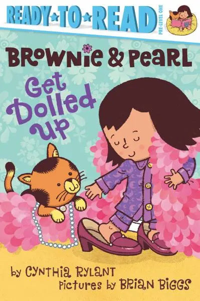 Brownie and Pearl Get Dolled Up (Ready-to-Read, Pre-Level 1)