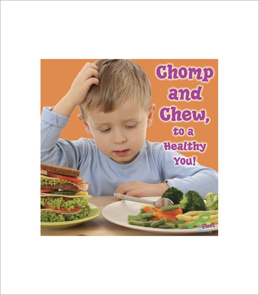 Chomp and Chew to a Healthy You