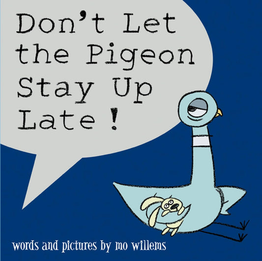 Don't Let the Pigeon Stay Up Late! Hardcover