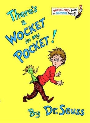 Dr. Seuss: There's a Wocket in My Pocket! (Hardcover)