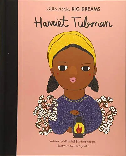 Harriet Tubman (Little People, Big Dreams)