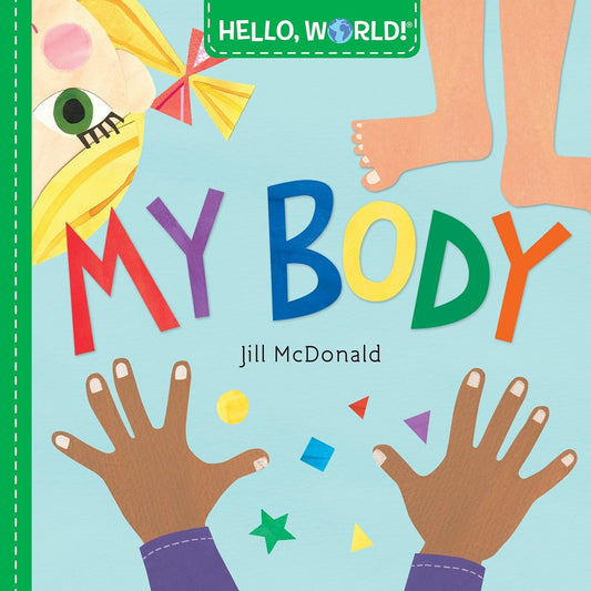 Hello, World! My Body | Board book (Livro Cartonado)