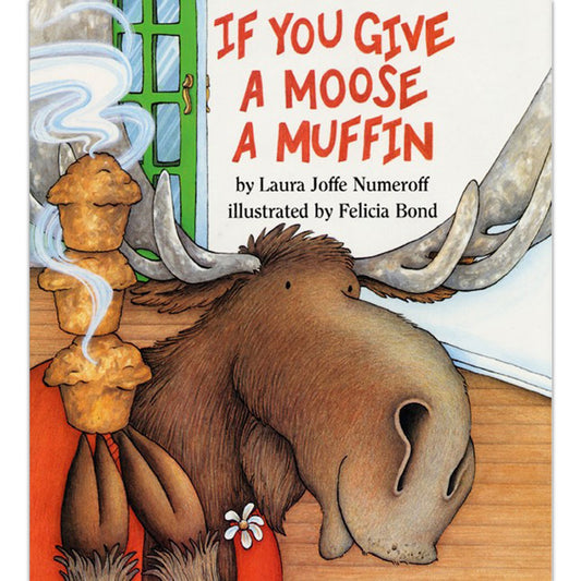 If You Give a Moose a Muffin Hardcover