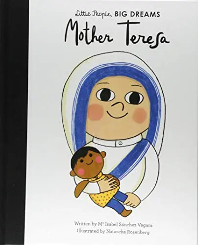 Mother Teresa (Little People, Big Dreams)