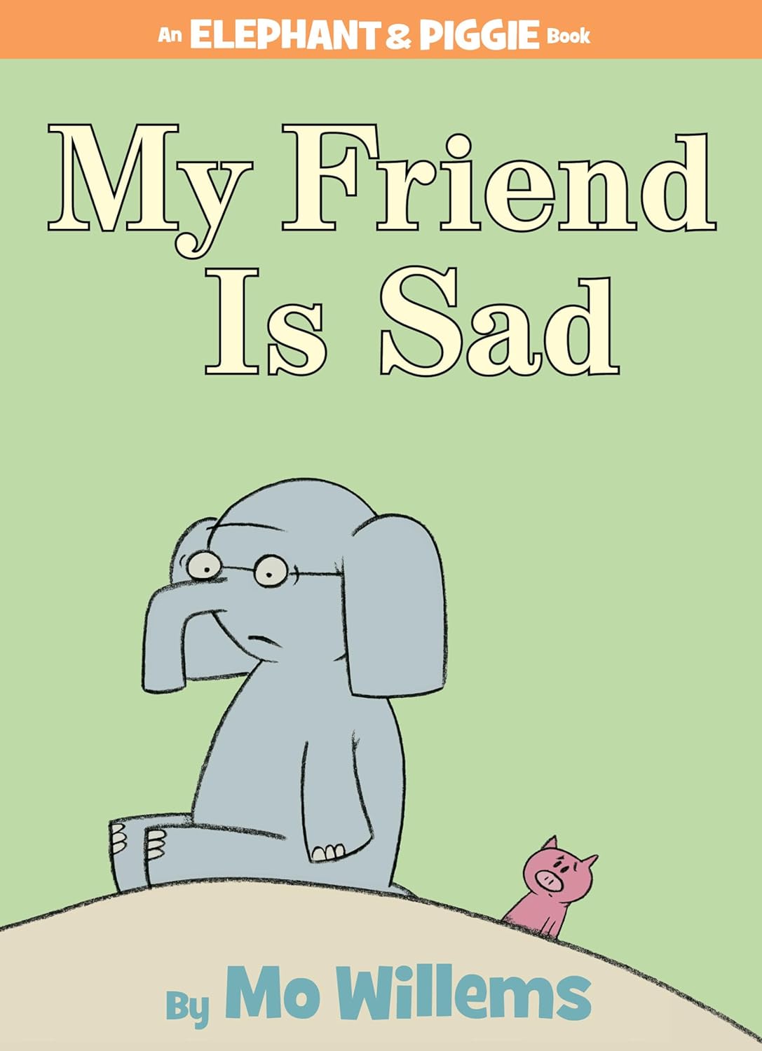 My Friend is Sad-An Elephant and Piggie Book 