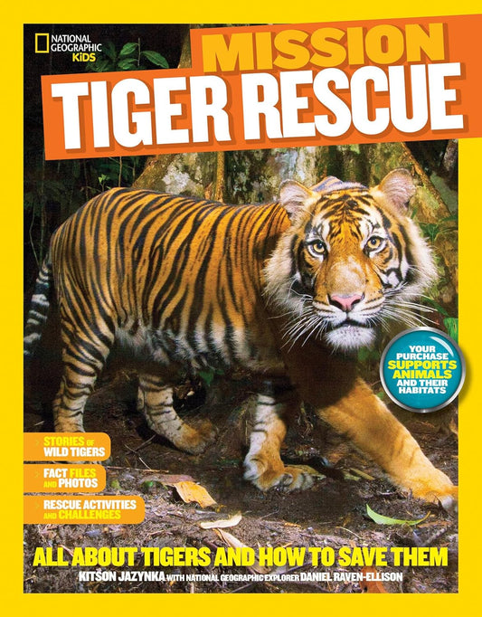 National Geographic Kids Mission: Tiger Rescue - Hardcover