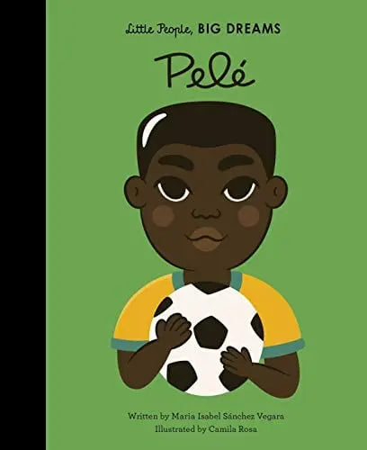 Pele (Little People, BIG DREAMS)