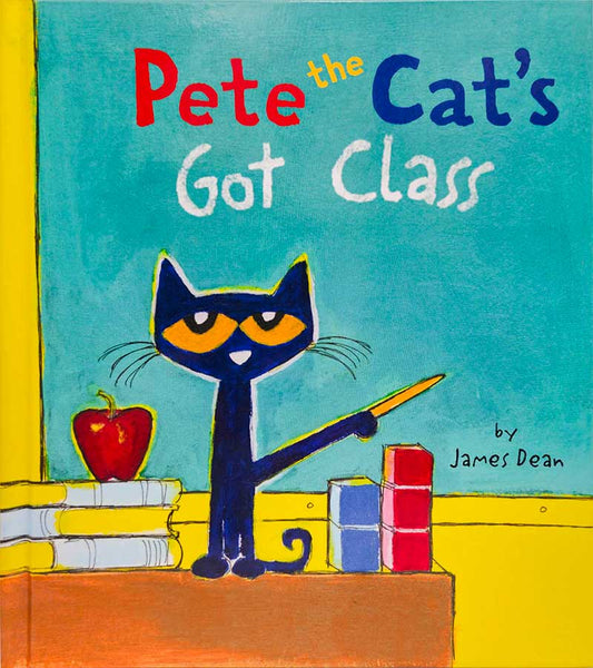 Pete the Cat's Got Class - Hardcover