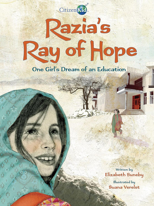 Razia's Ray of Hope: One Girl's Dream of an Education (CitizenKid)