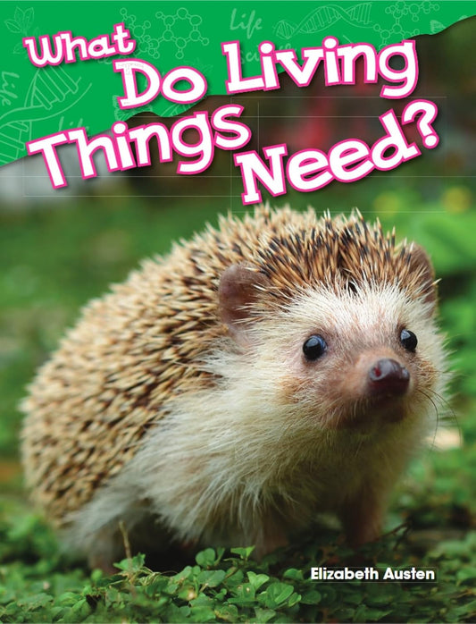 What Do Living Things Need?