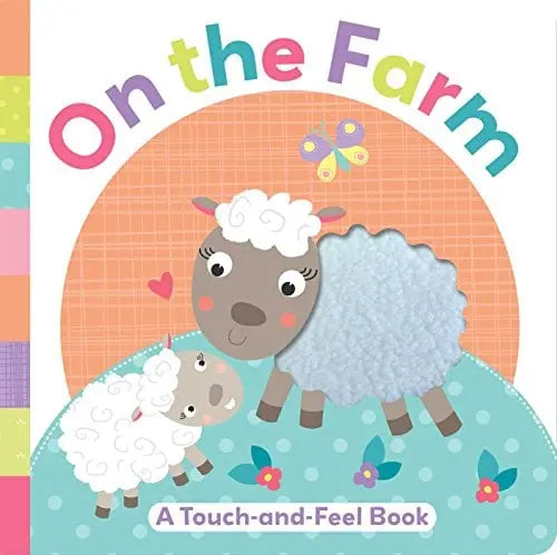 On the Farm (A Touch-and-Feel Book)