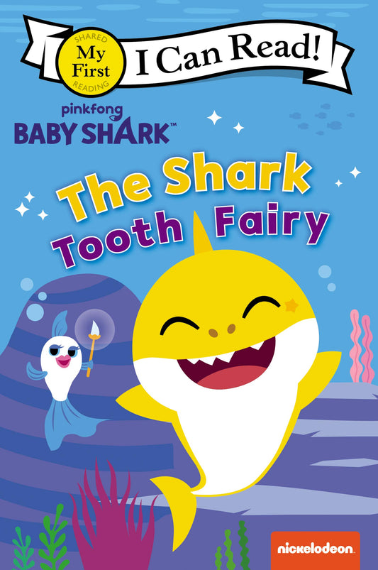 The Shark Tooth Fairy  (Baby Shark, My First I Can Read)